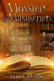 Monsters and manuscripts cover image
