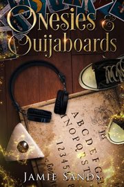 Onesies and ouijaboards cover image