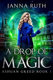 A Drop of Magic : Ashuan cover image