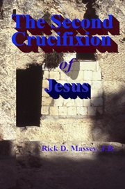 The Second Crucifixion of Jesus cover image