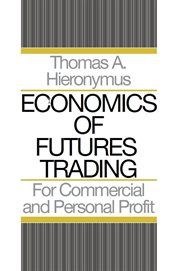 Economics of Futures Trading : For Commercial and Personal Profit cover image