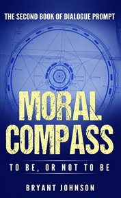 Moral compass to be, or not to be cover image