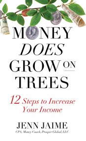 Money does grow on trees - 12 steps to increase your income cover image