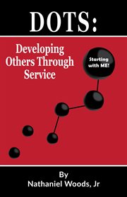 Developing others through service: starting with me! cover image