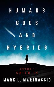 Humans, gods, and hybrids: child 19 cover image
