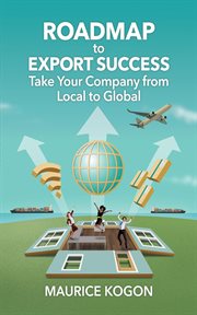 Roadmap to export success: take your company from local to global cover image