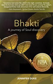 Bhakti: a journey of soul discovery cover image