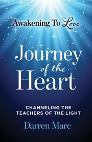 Journey of the heart: awakening to love cover image