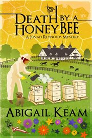 Death by a honey bee : a Josiah Reynolds mystery cover image