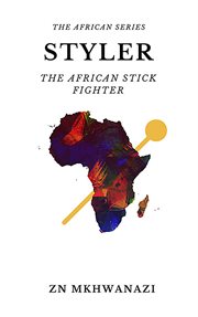 Styler-The African Stick Fighter cover image