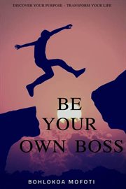 Be your own boss : start a business cover image