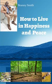 How to Live in Happiness and Peace cover image