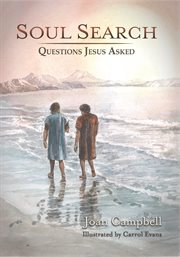 Soul Search : Questions Jesus Asked. Step Into cover image