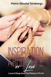 Inspiration About Life or Love : Love Is Deep and the Masters of Life cover image