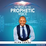 The rise of the prophetic voice cover image