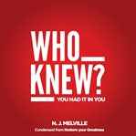 Who knew you had it in you? cover image