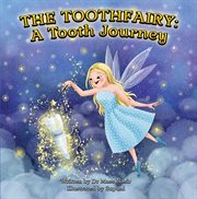 The toothfairy: a tooth journey cover image