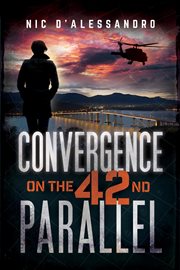 Convergence on the 42nd parallel cover image