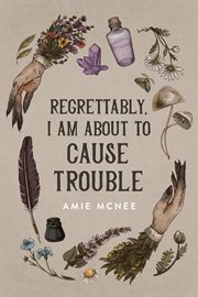 Regrettably, I am About to Cause Trouble cover image