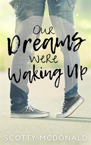 Our Dreams Were Waking Up cover image