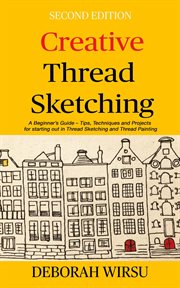 Creative Thread Sketching : Books for Textile Artists cover image