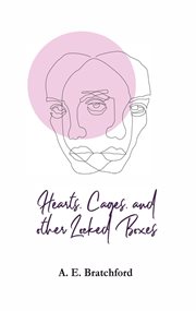 Hearts, Cages, and other Locked Boxes cover image