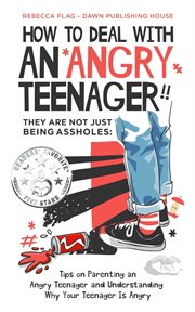 How to Deal With an Angry Teenager cover image