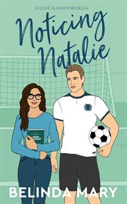 Noticing Natalie : Love Always cover image