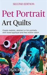 Pet Portrait Art Quilts : Books for Textile Artists cover image
