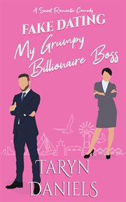 Fake Dating My Grumpy Billionaire Boss cover image