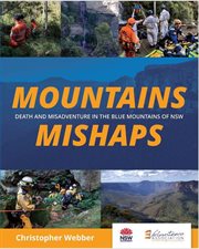 Mountains Mishaps : Death and Misadventure in the Blue Mountains of NSW. Blue Mountains Search and Rescue History cover image
