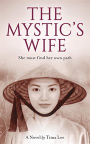 The Mystic's Wife : A Novel About Living With a Free Spirit cover image