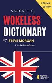 Wokeless Dictionary (A Sarcastic, Polemical Woodbook) cover image