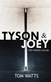 Tyson & Joey : Two Worlds Collide cover image