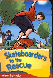 Skateboarders to the Rescue cover image
