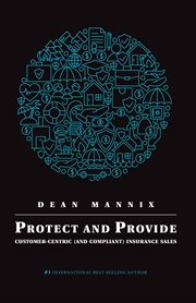 Protect and Provide : Customer-Centric (And Compliant) Insurance Sales cover image