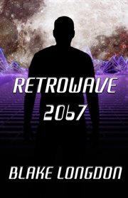 Retrowave 2067. A Virtual Reality Adventure cover image