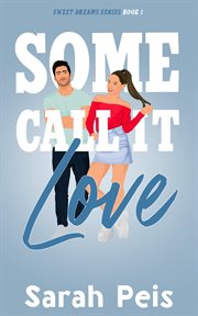 Some Call It Love : a novel cover image