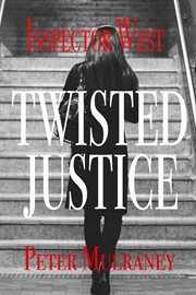 Twisted justice. Inspector West cover image