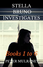 Stella bruno investigates. Books #1-6 cover image