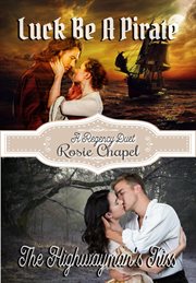 A regency duet : luck be a pirate : the highwayman's kiss cover image