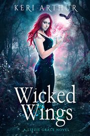 Wicked wings : a Lizzie Grace novel cover image