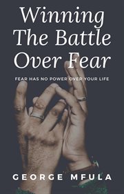 Winning the battle over fear cover image