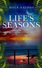 Life's seasons - a collection of short stories cover image