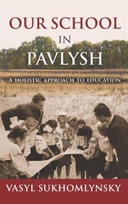 Our school in pavlysh: a holistic approach to education cover image