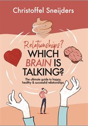 Relationships? Which Brain Is Talking? cover image