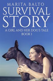 Survival story a girl and her dog's tale cover image