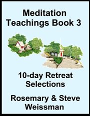 Meditation Teachings Book 3, 10-Day Retreat Selections cover image