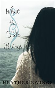 What the tide brings cover image