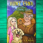 Aunt Edna and the lightning rock cover image